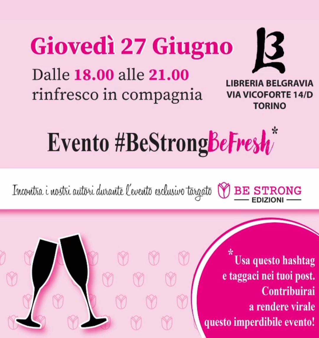Vieni a Torino a conoscere me e gli altri autori di Be Strong Edizioni!